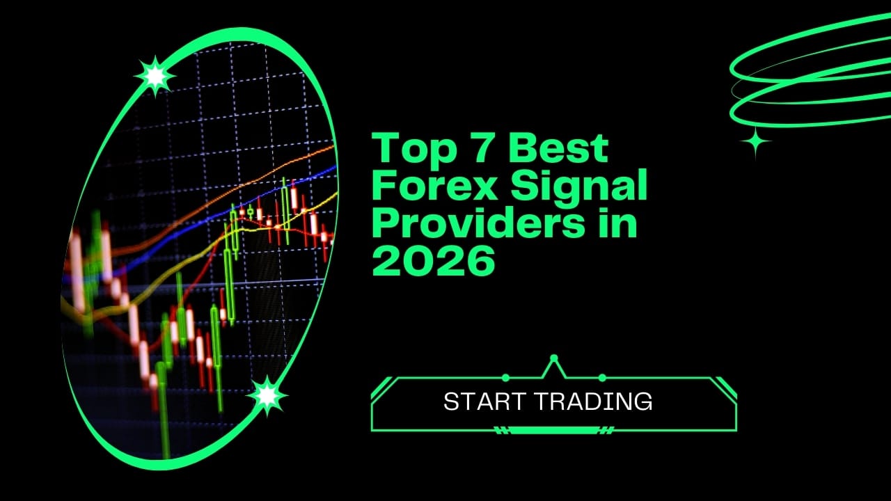 Top 7 Best Forex Signal Providers in 2026
