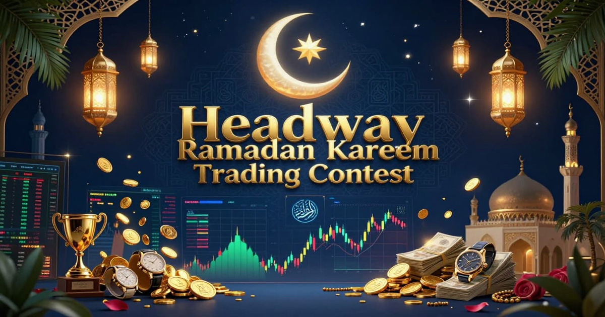 Headway Ramadan Kareem Forex Contest enter today