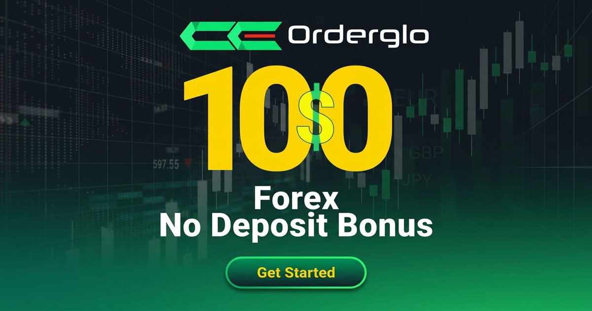 Orderglo $100 Free No Deposit Bonus for new traders