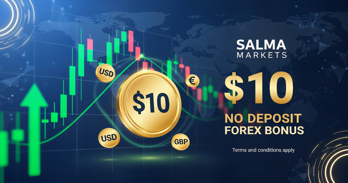 Salma Markets $10 No Deposit Bonus for Forex Traders