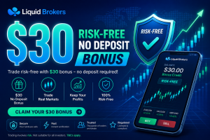 Liquid Brokers $30 Risk-Free No Deposit Bonus After KYC