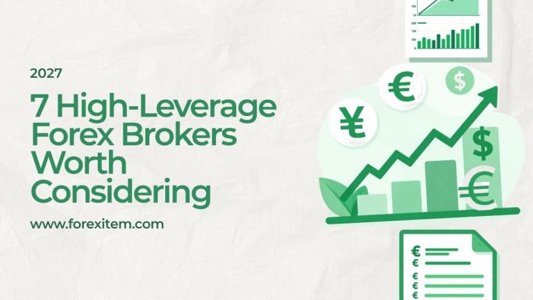 7 High Leverage Forex Brokers Worth Considering in 2027