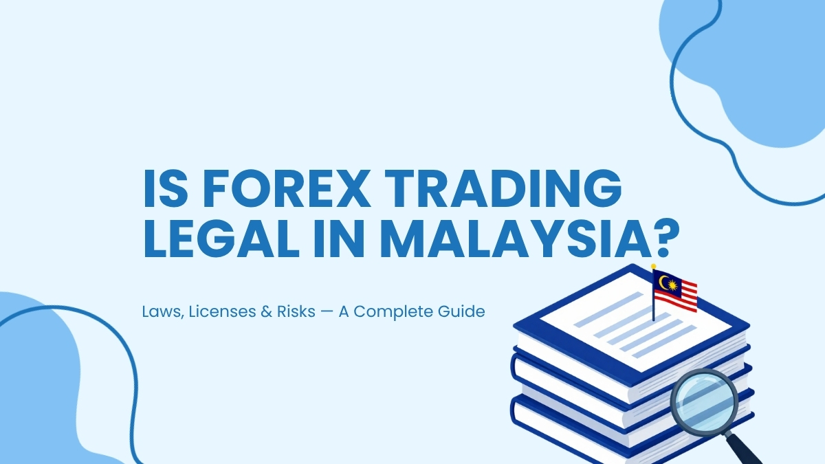 Is Forex Trading Legal in Malaysia, Laws, Licenses, Risks
